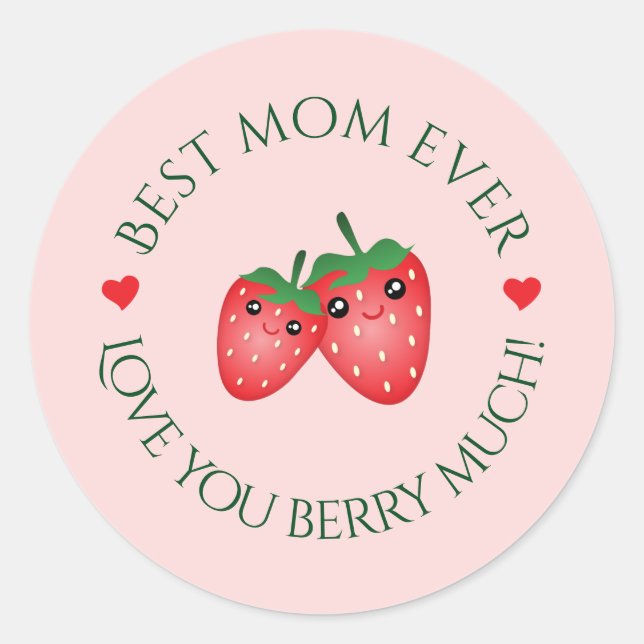 Best Mum Ever Mother's Day Love You Berry Much Classic Round Sticker (Front)