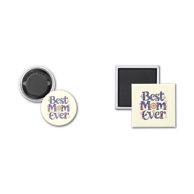 Best Mum Ever Mother's Day Magnet (best mom ever magnets)