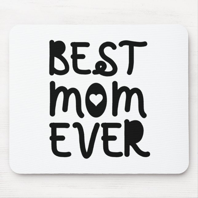 Best Mum Ever Mother's Day Mouse Mat (Front)