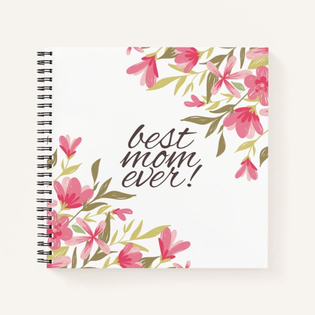 Best Mum Ever Mother's Day | Notebook (Front)