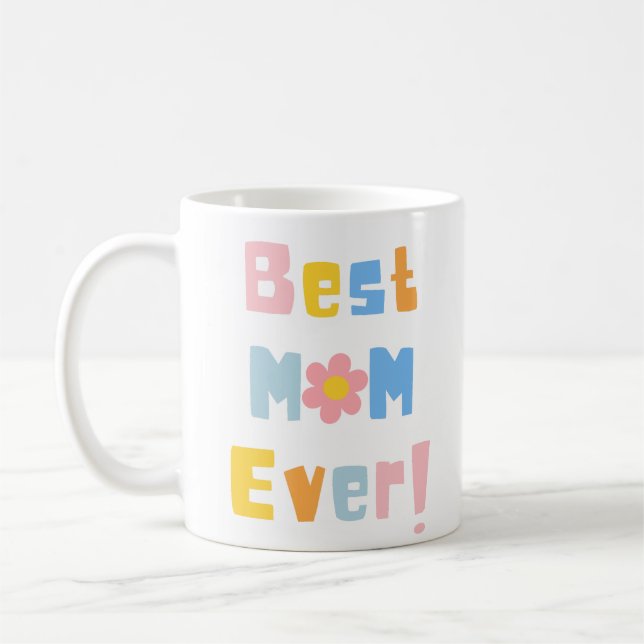 Best Mum Ever Mother's Day Photo Coffee Mug (Left)