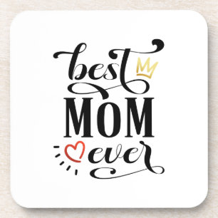 Best Mum Ever Mother's Day Quote   Coaster