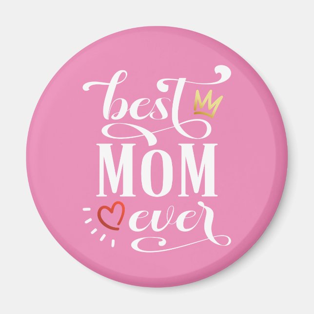 Best Mum Ever Mother's Day Quote | Magnet (Front)