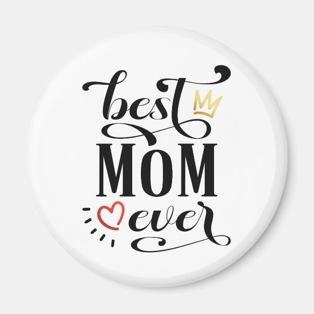 Best Mum Ever Mother's Day Quote | Magnet (Front)