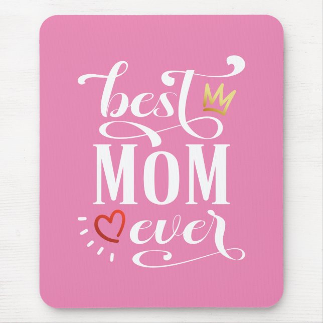 Best Mum Ever Mother's Day Quote | Mousepad (Front)