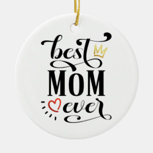 Best Mum Ever Mother's Day Quote   Ornament