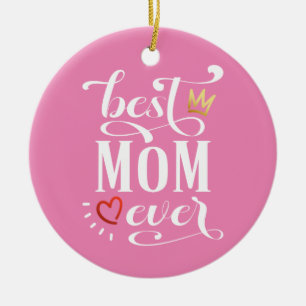 Best Mum Ever Mother's Day Quote Ornament