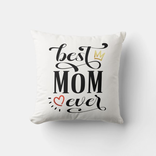Best Mum Ever Mother's Day Quote | Throw Pillow (Front)