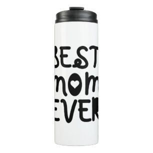 Best Mum Ever Mother's Day Thermal Tumbler