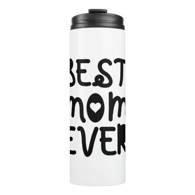 Best Mum Ever Mother's Day Thermal Tumbler (Front)
