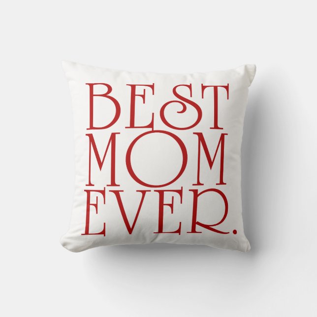 Best Mum Ever Mother's Day Throw Pillow (Front)