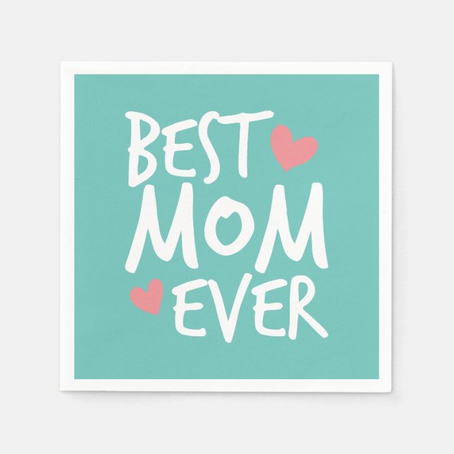 Best Mum Ever Mother's Day Typography Paper Napkin (Front)
