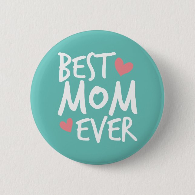 Best Mum Ever Mother's Day Typography | Pin Button (Front)