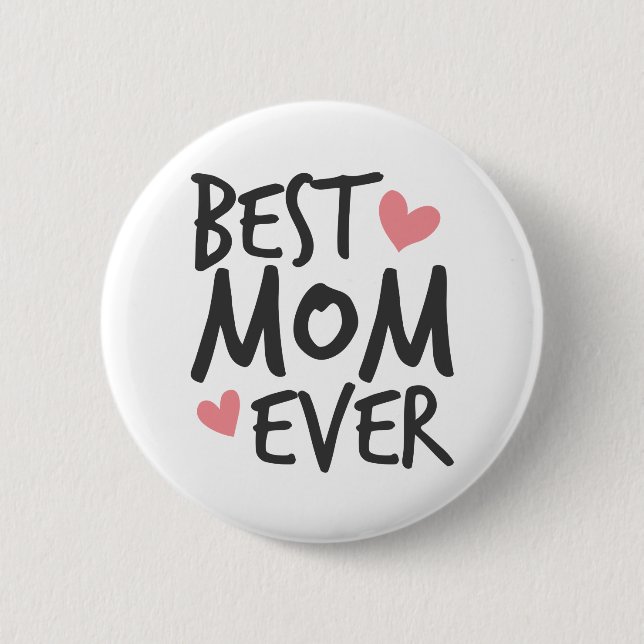 Best Mum Ever Mother's Day Typography | Pin Button (Front)