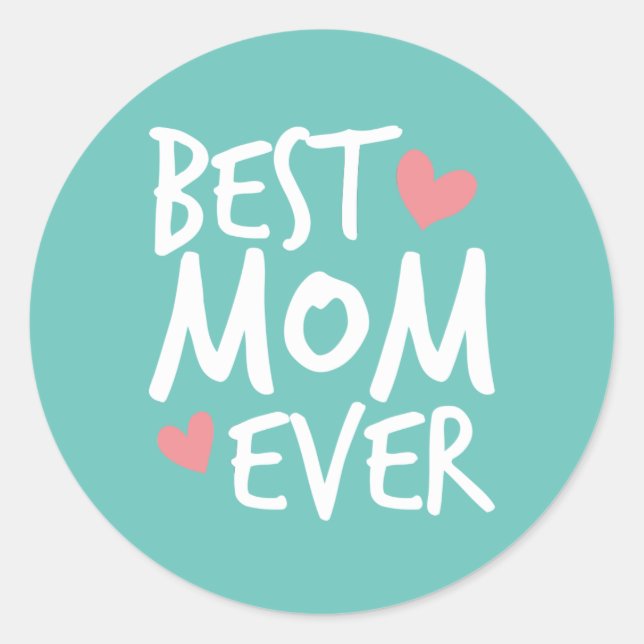 Best Mum Ever Mother's Day Typography | Sticker (Front)
