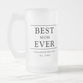 Best Mum Ever Mothers Gift Frosted Glass Beer Mug