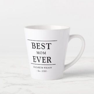 Best Mum Ever Mothers Gift Latte Mug