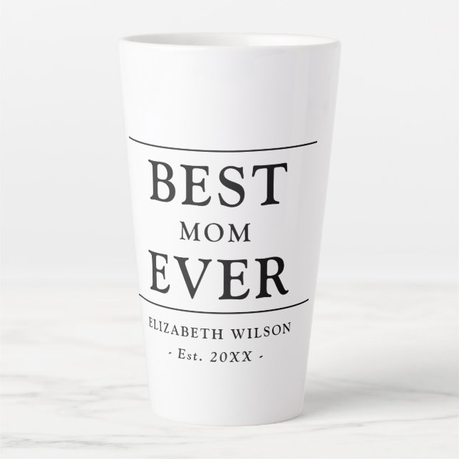 Best Mum Ever Mothers Gift Latte Mug (Front)
