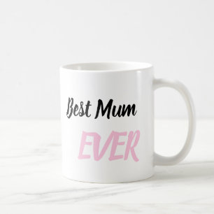 Best Mum Ever Mug