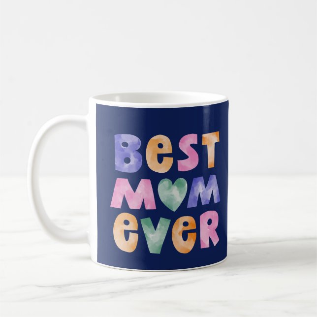 Best Mum Ever Mug (Left)