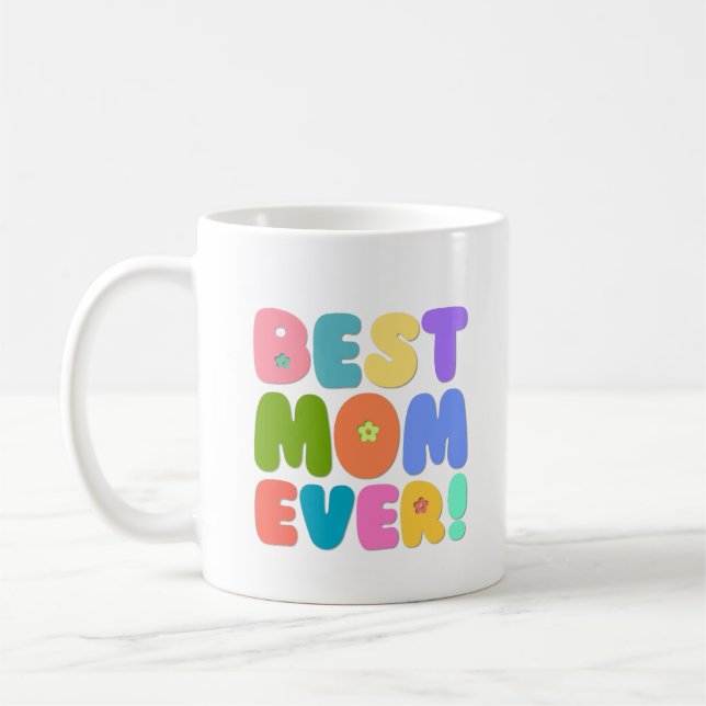 Best Mum Ever Mug (Left)