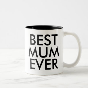 Best Mum Ever Mug   Mother day gift