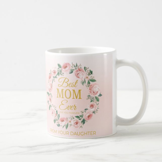 Best Mum Ever Mug – Mother’s Day Gift (Right)