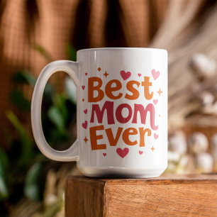 Best Mum Ever Mug – The Perfect Gift for Mum