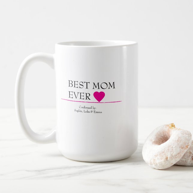 Best Mum Ever Mug with Pink Heart – Confirmed By.. (With Donut)