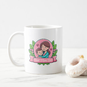 Best Mum Ever, Mum And Child, Custom Coffee Mug