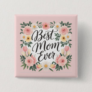 Best mum ever personalised Mothers Day 15 Cm Square Badge