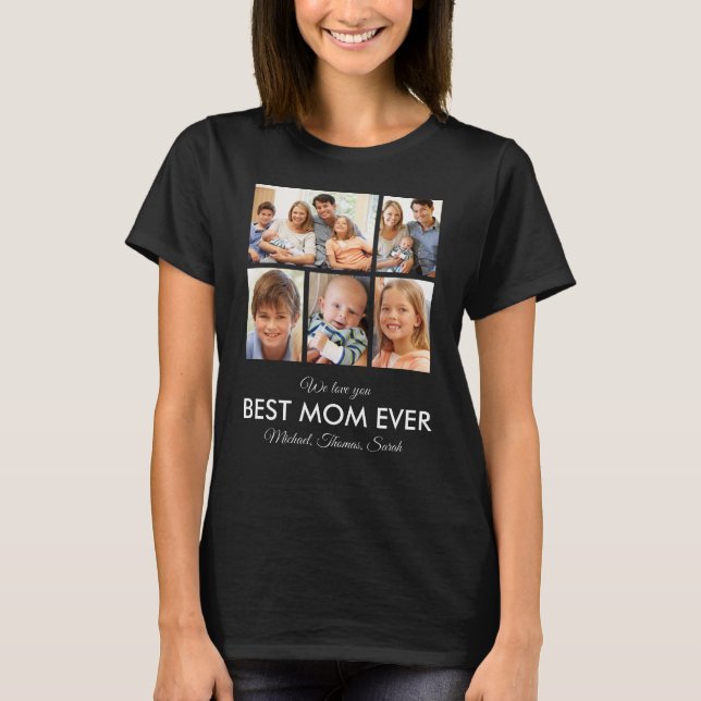 Best Mum Ever Photo Collage Mothers Day T-Shirt (Front)