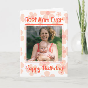 Best Mum Ever Photo Cute Orange Flora Birthday Card