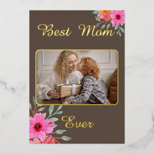 Best Mum Ever Photo Foil  Holiday Card