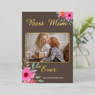 Best Mum Ever Photo Foil  Holiday Card