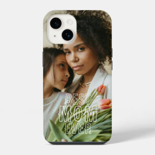 Best Mum Ever Photo iPhone 14 Case