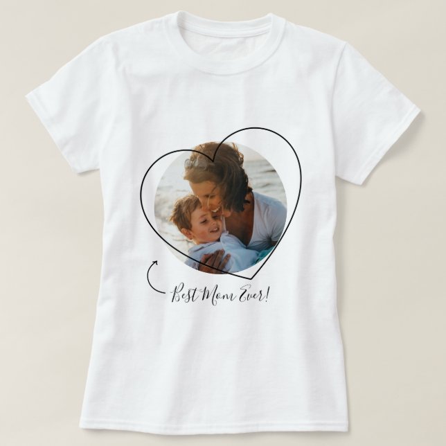 Best Mum Ever - Photo Mother's Day T-Shirt (Design Front)