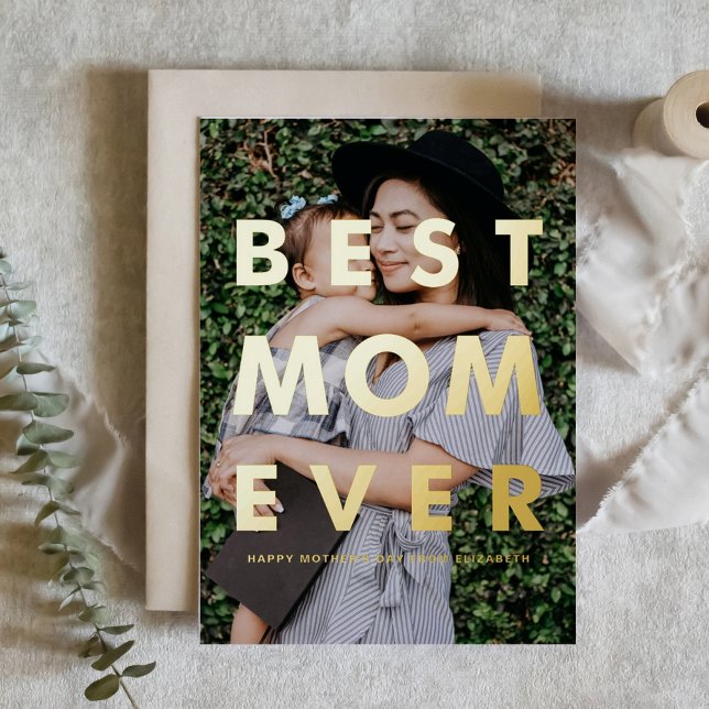 Best Mum Ever Photo Overlay Mother's Day Foil Greeting Card (Creator Uploaded)