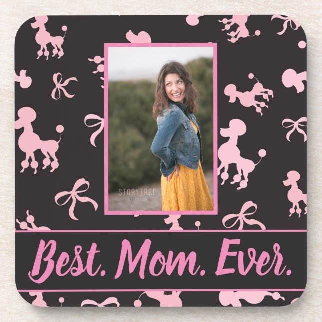 Best Mum Ever Photo Pink Poodle Background Coaster (Front)