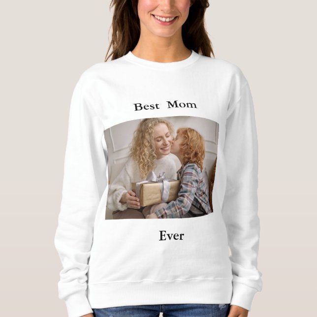 Best Mum Ever Photo Sweatshirt (Front)