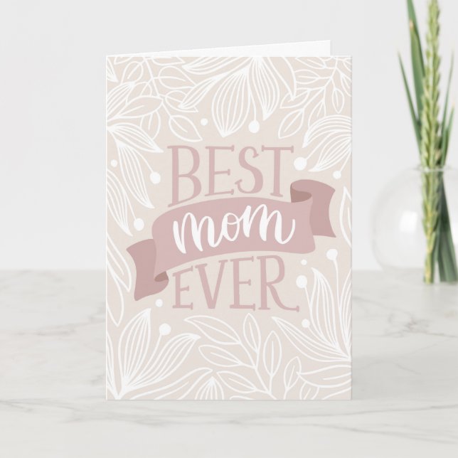 Best mum ever. Pink floral lettering mothers day  Card (Front)