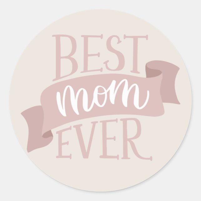 Best mum ever. Pink floral lettering mothers day   Classic Round Sticker (Front)