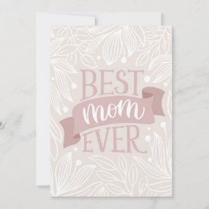 Best mum ever. Pink floral lettering mothers day Holiday Card
