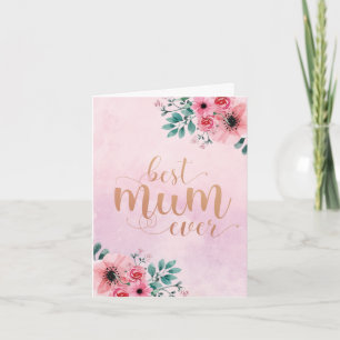 Best Mum Ever Pink Floral Watercolor Greeting Car Card