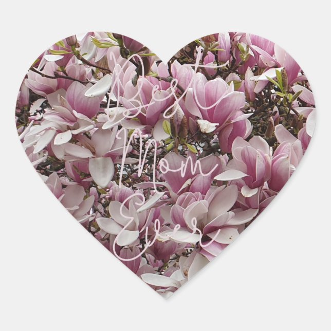 Best Mum Ever Pink Magnolia Flowers Floral Heart Sticker (Front)