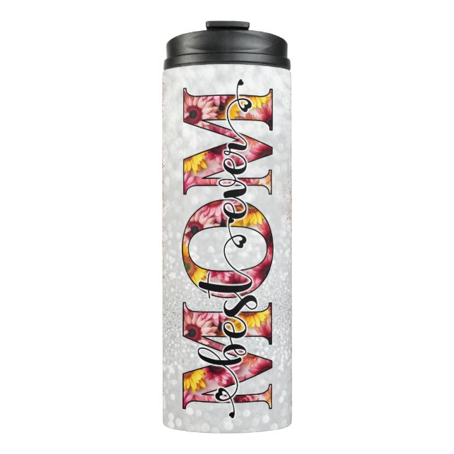 Best Mum Ever Pink Yellow Floral Thermal Tumbler (Front)