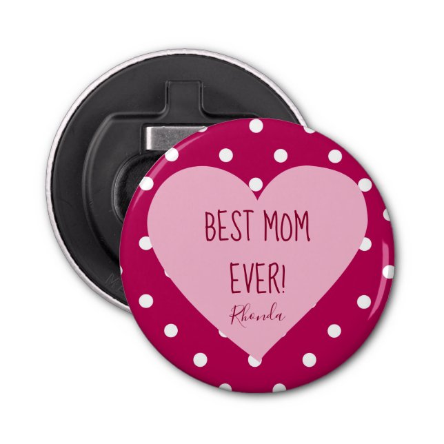 Best Mum Ever Polka Dot Pattern Bottle Opener (Front)