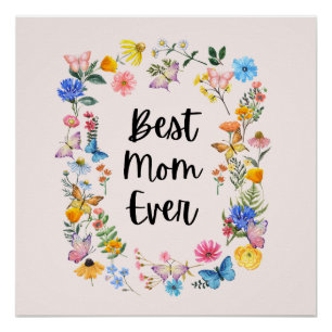 Best Mum Ever Pretty Wildflowers Boho Mother's Day Poster