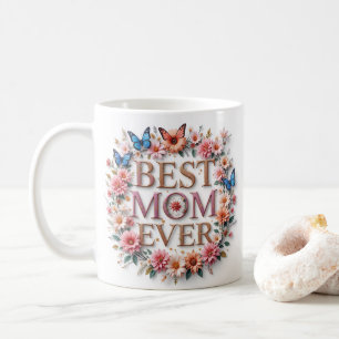 Best Mum Ever Quote Butterflies and flowers Coffee Mug