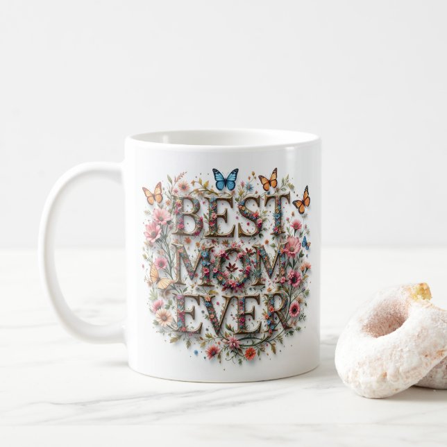 Best Mum Ever Quote Butterflies Beautiful Flowers Coffee Mug (With Donut)